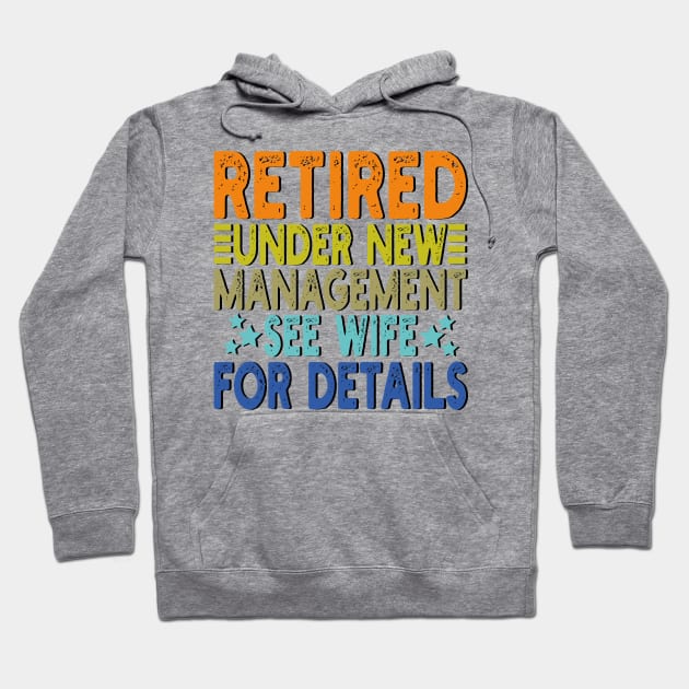 retired under new management see wife for details Hoodie by mdr design